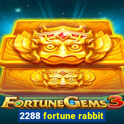 2288 fortune rabbit